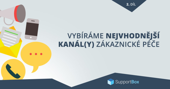 Vybíráme nejvhodnější kanály zákaznické péče