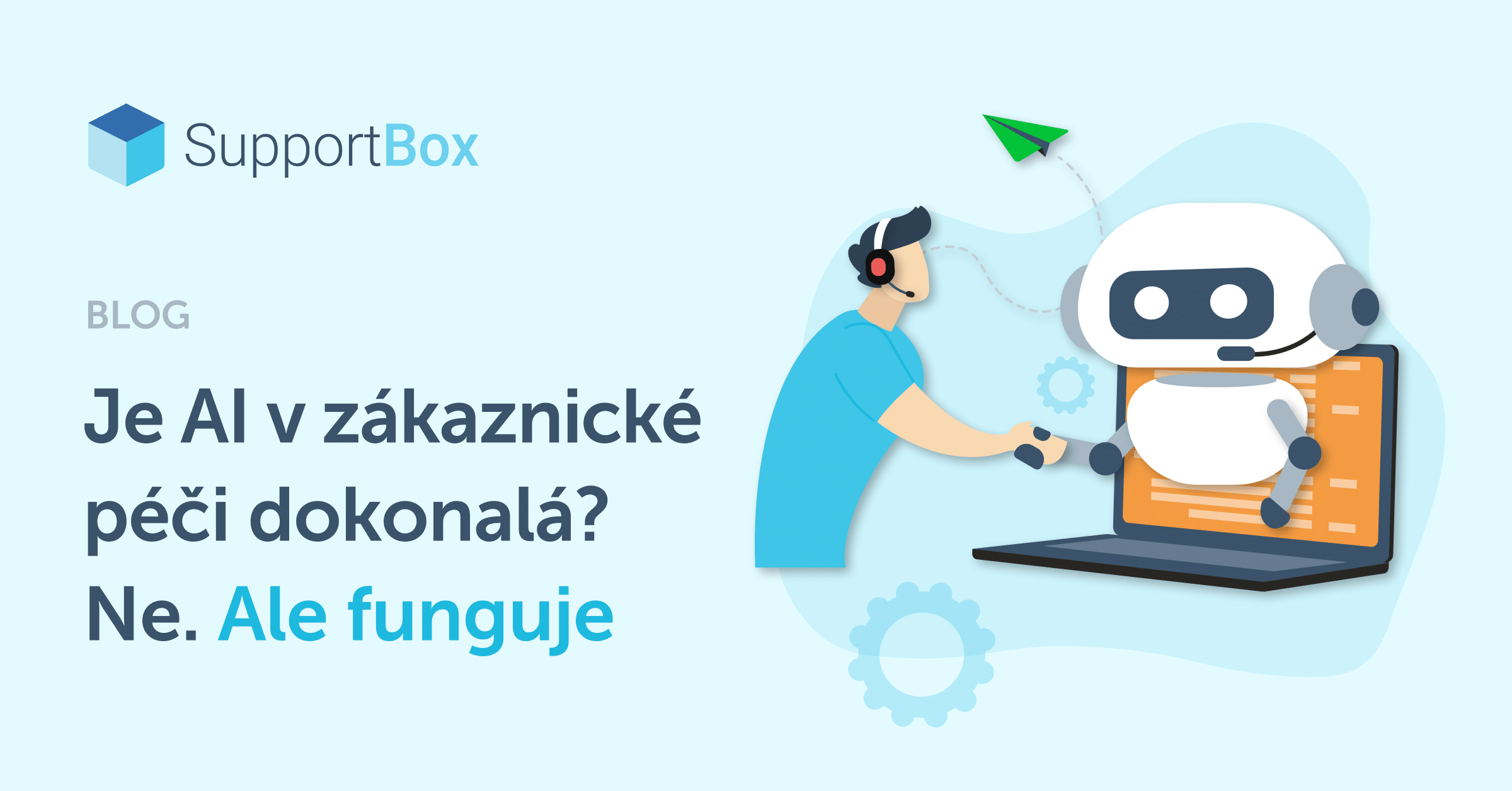 Obrázek pro článek AI v zákaznické péči: Je dokonalá? Ne. Ale funguje